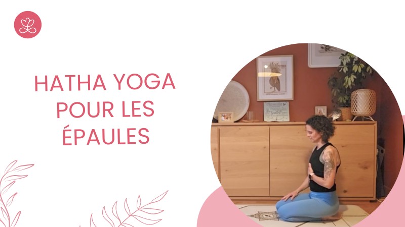 5. Hatha Yoga pour les épaules